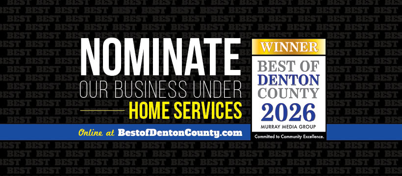 Banner urging viewers to nominate our home services business for Best of Denton County 2026, with winner badge on the right.